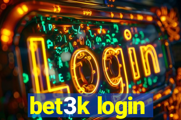 bet3k login